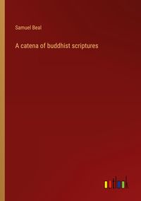 Produktbild: A catena of buddhist scriptures