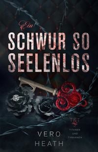 Produktbild: Ein Schwur so seelenlos (Titanen und Tyrannen, #2)