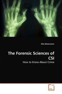 Produktbild: Weissmann, E: The Forensic Sciences of CSI