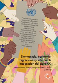 Produktbild: Democracia, econom&iacute;a, migraciones y salud en la integraci&oacute;n del siglo XXI