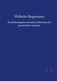 Produktbild: Zur Bedeutung des schwachen Pr&auml;teritums der germanischen Sprachen