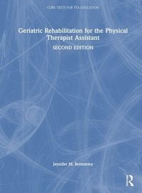 Produktbild: Bottomley, J: Geriatric Rehabilitation for the Physical Ther