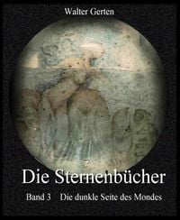Produktbild: Die Sternenb&uuml;cher Band 3 Die dunkle Seite des Mondes