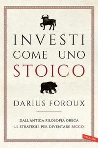 Produktbild: Investi come uno stoico. Dall'antica filosofia greca le strategie per diventare ricco