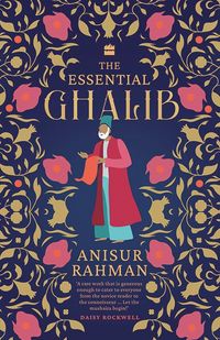 Produktbild: The Essential Ghalib (Classic Urdu Poetry Book)