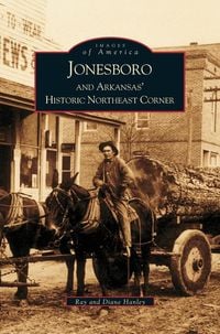 Produktbild: Jonesboro and Arkansas' Historic Northeast Corner