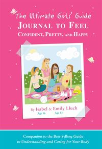 Produktbild: The Ultimate Girls' Guide Journal to Feel Confident, Pretty and Happy
