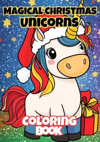 Produktbild: Magical Christmas Unicorns Coloring Book