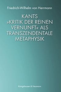 Produktbild: Kants &raquo;Kritik der reinen Vernunft&laquo; als transzendentale Metaphysik