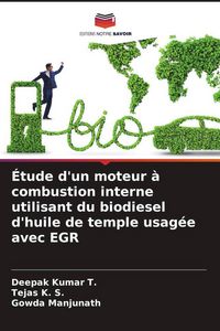 Produktbild: &Eacute;tude d'un moteur &agrave; combustion interne utilisant du biodiesel d'huile de temple usag&eacute;e avec EGR
