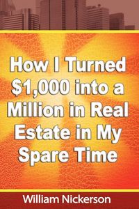 Produktbild: How I Turned $1,000 into a Million in Real Estate in My Spare Time