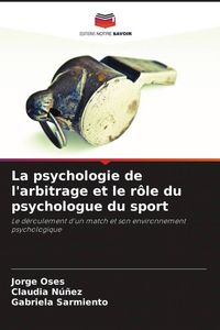Produktbild: La psychologie de l'arbitrage et le r&ocirc;le du psychologue du sport