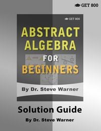 Produktbild: Abstract Algebra for Beginners - Solution Guide