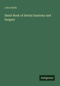 Produktbild: Hand-Book of Dental Anatomy and Surgery