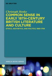 Produktbild: Common Sense in Early 18th-Century British Literature and Culture