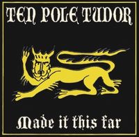 Produktbild: Tenpole Tudor: Made It This Far