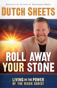 Produktbild: Roll Away Your Stone: Living in the Power of the Risen Christ