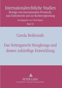Produktbild: Das Vertragsrecht Hongkongs und dessen zuk&uuml;nftige Entwicklung