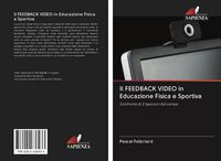 Produktbild: Il FEEDBACK VIDEO in Educazione Fisica e Sportiva