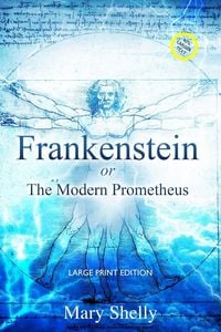 Produktbild: Frankenstein or the Modern Prometheus (Annotated, Large Print)