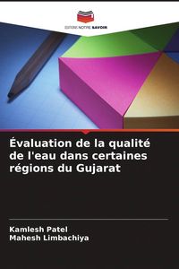 Produktbild: &Eacute;valuation de la qualit&eacute; de l'eau dans certaines r&eacute;gions du Gujarat
