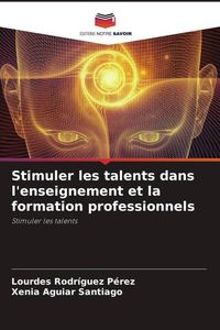 Produktbild: Stimuler les talents dans l'enseignement et la formation professionnels