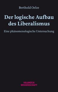 Produktbild: Der logische Aufbau des Liberalismus