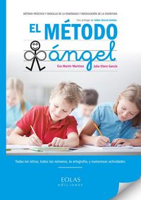 Produktbild: El m&eacute;todo &aacute;ngel : m&eacute;todo pr&aacute;ctico y sencillo de la ense&ntilde;anza y reeducaci&oacute;n de la escritura