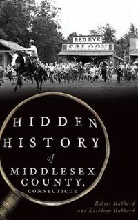 Produktbild: Hidden History of Middlesex County, Connecticut