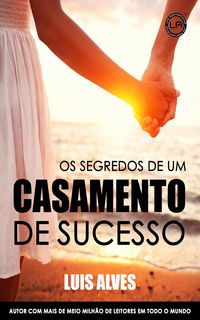 Produktbild: Os Segredos De Um Casamento De Sucesso