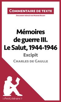 Produktbild: M&eacute;moires de guerre III. Le Salut, 1944-1946 - Excipit de Charles de Gaulle (Commentaire de texte)