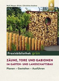 Produktbild: Z&auml;une, Tore und Gabionen im Garten- und Landschaftsbau