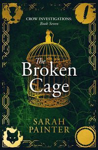 Produktbild: The Broken Cage (Crow Investigations, #7)