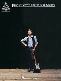 Produktbild: Eric Clapton: Just One Night (Guitar Recorded Versions) - Note-For-Note Guitar Tablature and Standard Notation Songbook 13 Songs from the 1980 Live Album Blues & Rock Guitar Sheet Music