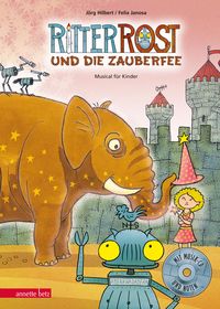 Ritter Rost 11: Ritter Rost und die Zauberfee (Ritter Rost mit CD und zum Streamen, Bd. 11) Jörg Hilbert