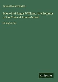 Produktbild: Memoir of Roger Williams, the Founder of the State of Rhode-Island
