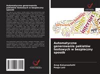 Produktbild: Automatyczne generowanie pakiet&oacute;w testowych w bezpieczny spos&oacute;b