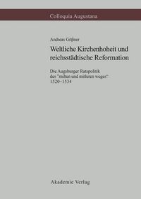 Produktbild: Weltliche Kirchenhoheit und reichsst&auml;dtische Reformation