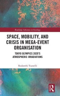 Produktbild: Space, Mobility, and Crisis in Mega-Event Organisation