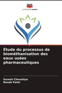 Produktbild: &Eacute;tude du processus de biom&eacute;thanisation des eaux us&eacute;es pharmaceutiques