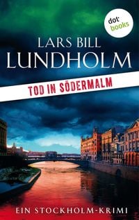 Tod in Södermalm: Der zweite Fall für Kommissar Hake von Lars Bill Lundholm