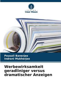 Produktbild: Werbewirksamkeit geradliniger versus dramatischer Anzeigen