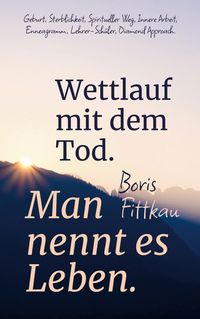Produktbild: Wettlauf mit dem Tod. Man nennt es Leben.