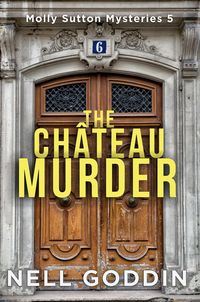 Produktbild: The Ch&acirc;teau Murder (Molly Sutton Mysteries, #5)