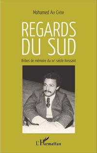 Produktbild: Regards du sud. Bribes de m&eacute;moire du XX&egrave; si&egrave;cle finissant