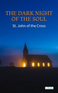 Produktbild: The Dark Night of the Soul - St. John of the Cross
