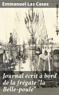 Produktbild: Journal &eacute;crit &agrave; bord de la fr&eacute;gate "la Belle-poule"