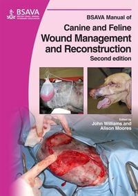 Produktbild: BSAVA Manual of Canine and Feline Wound Management and Reconstruction 2e