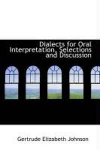 Produktbild: Dialects for Oral Interpretation, Selections and Discussion