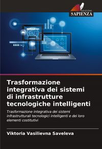 Produktbild: Trasformazione integrativa dei sistemi di infrastrutture tecnologiche intelligenti